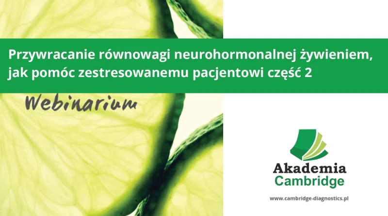 Szkolenie-dla-dietetyków-lekarzy-neuroprzekazniki-hormony-stres-zywienie-suplementacja-Cambridge-Diagnostics-cz2